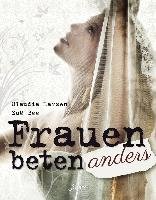 Frauen beten anders Larsen Claudia, Bee Zoe