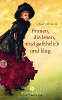 Frauen, die lesen, sind gefährlich und klug Bollmann Stefan