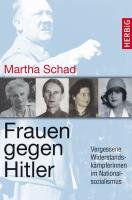 Frauen gegen Hitler Schad Martha