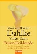 Frauen-Heil-Kunde ( Frauenheilkunde) Dahlke Margit, Dahlke Ruediger, Zahn Volker