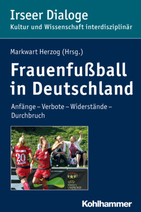 Frauenfußball in Deutschland Kohlhammer W., Kohlhammer