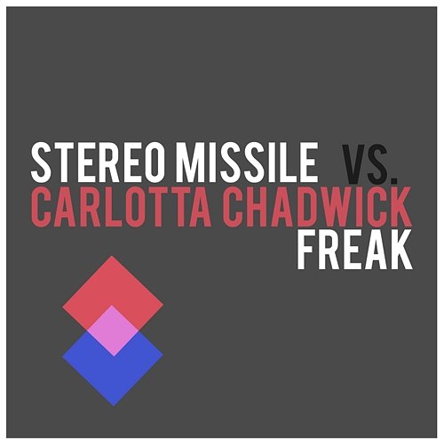 Freak Stereo Missile vs. Carlotta Chadwick
