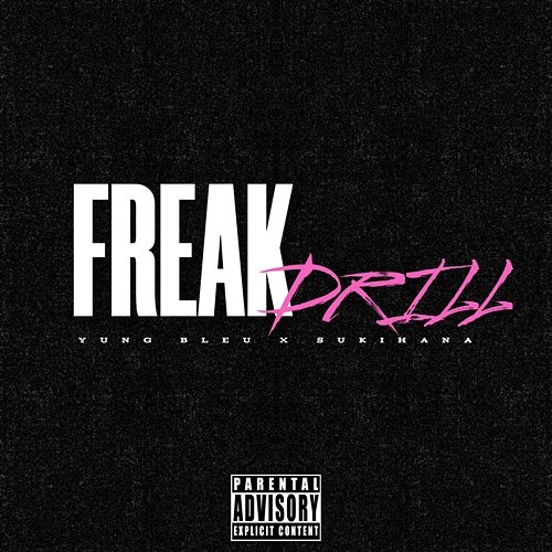 Freak Drill Yung Bleu feat. Sukihana