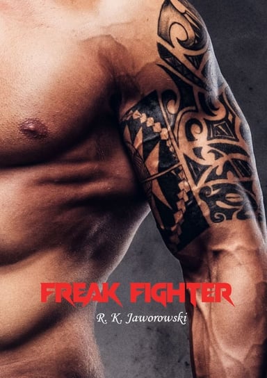Freak Fighter R. K. Jaworowski