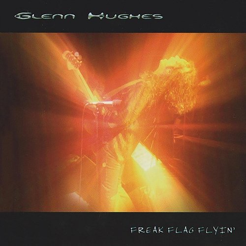 Freak Flag Flyin' Glenn Hughes