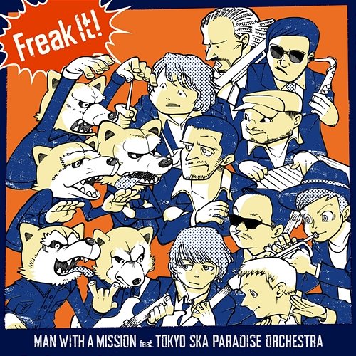 Freak It! MAN WITH A MISSION feat. Tokyo Ska Paradise Orchestra