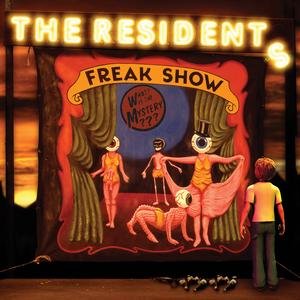 Freak Show The Residents