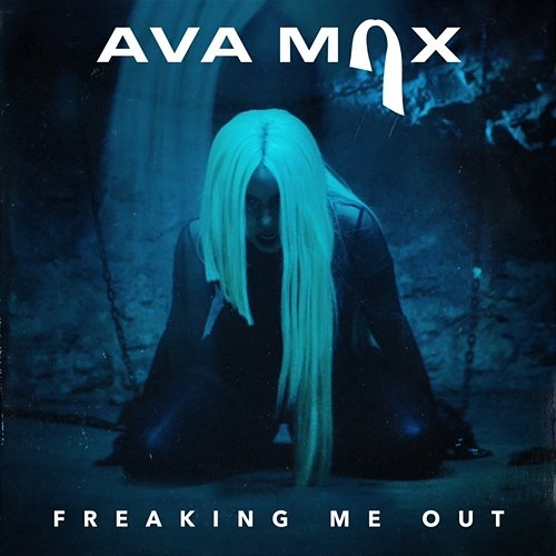 Freaking Me Out Ava Max