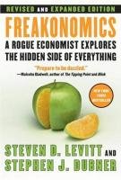 Freakonomics REV Ed: A Rogue Economist Explores the Hidden Side of Everything Levitt Steven D., Dubner Stephen J.