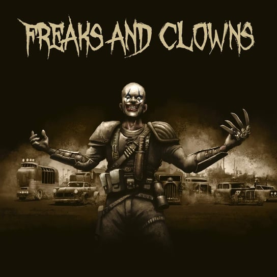 Freaks And Clowns Freaks And Clowns