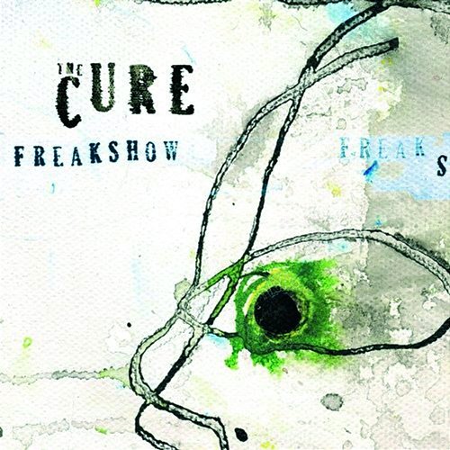 Freakshow The Cure