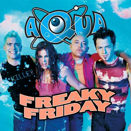 Freaky Friday Aqua