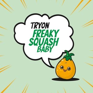 Freaky Squash Baby Tryon