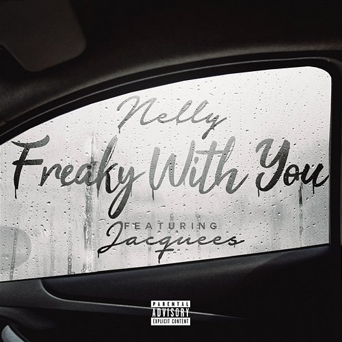 Freaky with You Nelly feat. Jacquees