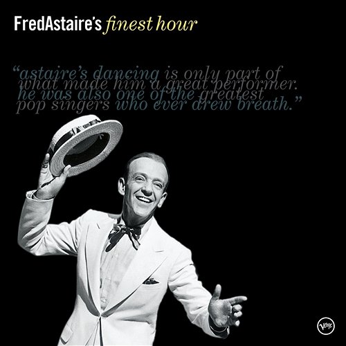 Fred Astaire's Finest Hour Fred Astaire