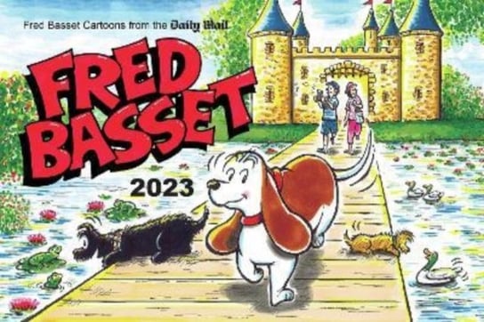 Fred Basset Yearbook 2023: Witty Comic Strips from the Daily Mail Alex Graham