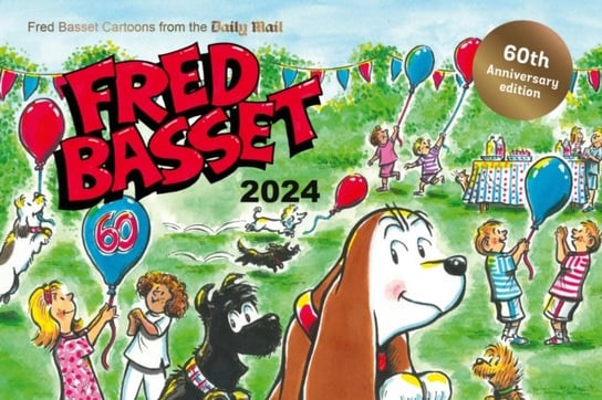 Fred Basset Yearbook 2024: Celebrating 60 Years of Fred Basset: Witty Cartoon Strips from the Daily Mail Alex Graham