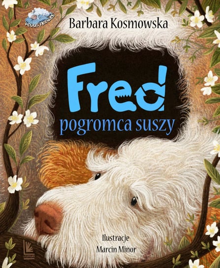 Fred pogromca suszy Kosmowska Barbara