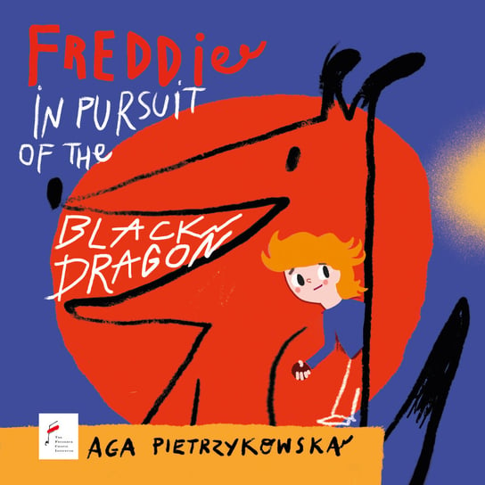 Freddie in pursuit of the Black Dragon Pietrzykowska Aga