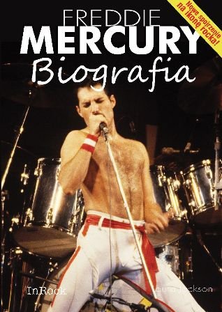 Freddie Mercury. Biografia Jackson Laura