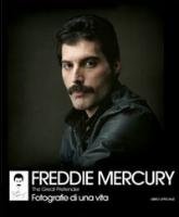Freddie Mercury. Fotografie di una vita O'hagan Sean