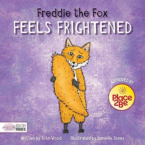 Freddie the Fox Feels Frightened Wood John