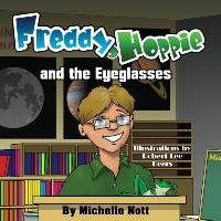 Freddy, Hoppie, and the Eyeglasses Nott Michelle