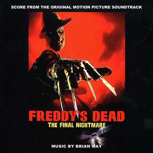 Freddy's Dead: The Final Nightmare (Score from the Original Motion Picture Soundtrack) Brian May