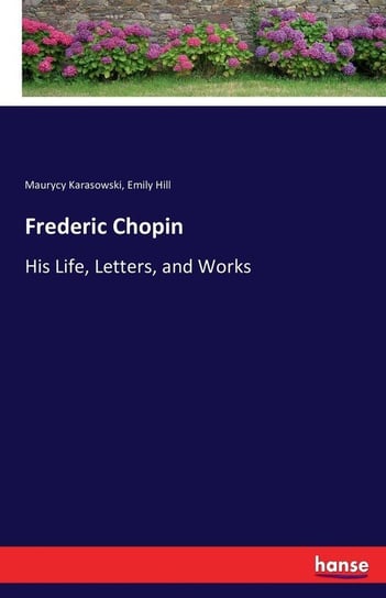 Frederic Chopin Karasowski Maurycy