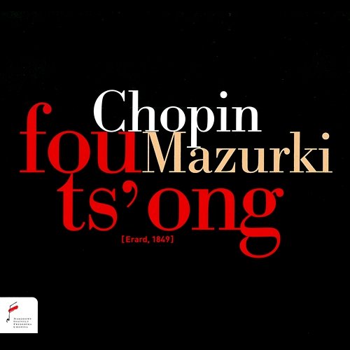 Frédéric Chopin: Mazurkas Fou Ts'ong