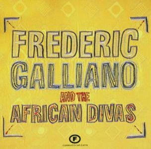 Frederic Galliano And The African Divas Galliano Frederic