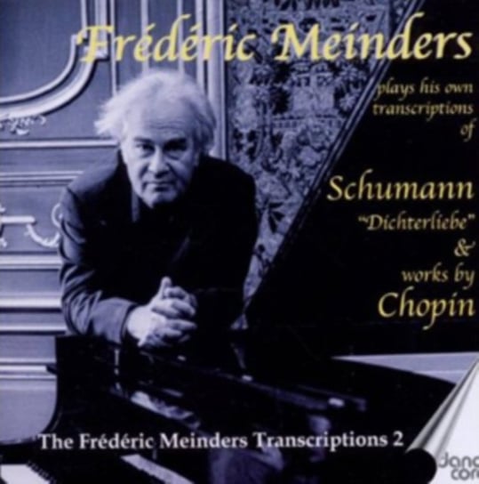 Frederic Meinders Plays His Own Transcriptions of Schumann... Danacord Records