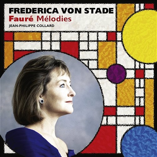 Frederica von Stade: Faure Melodies Frederica von Stade