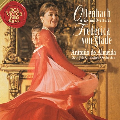 Frederica von Stade Sings Offenbach Arias and Overtures Frederica von Stade