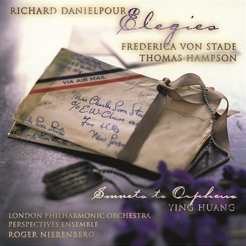 Frederica von Stade, Thomas Hampson and Ying Huang Sing Danielpour Various Artists
