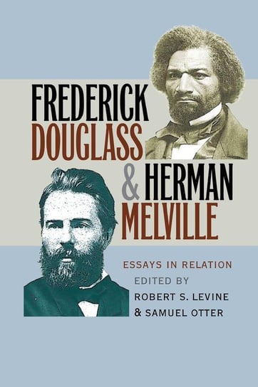 Frederick Douglass and Herman Melville Levine Robert S.