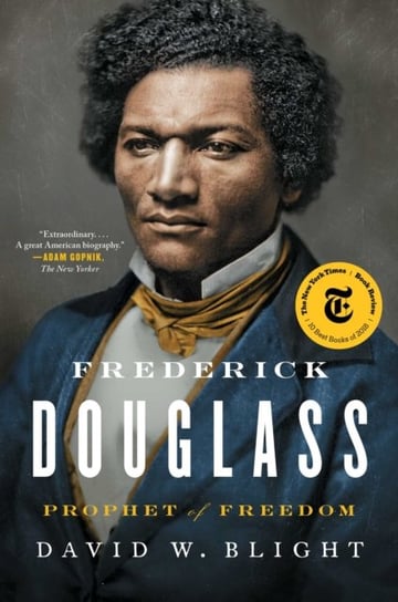 Frederick Douglass. Prophet of Freedom Blight David W.