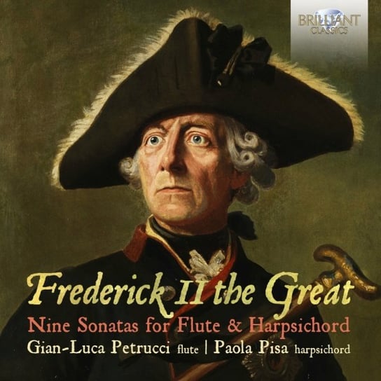 Frederick II The Great: Nine Sonatas for Flute and Harpsichord Petrucci Gian-Luca, Pisa Paola