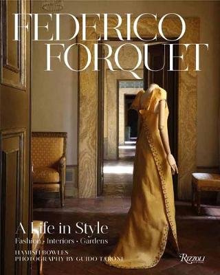 Frederico Forquet: A Life in Style Bowles Hamish