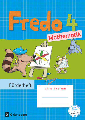 Fredo - Mathematik - Zu Ausgabe A - 2015 und Ausgabe B - 4. Schuljahr Oldenbourg Schulbuchverlag