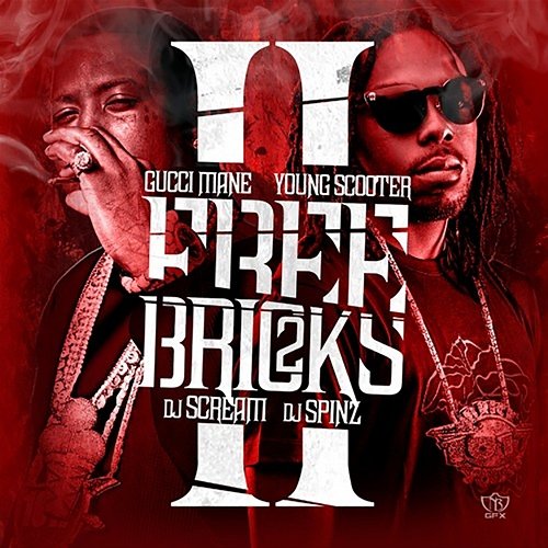 Free Bricks 2 Gucci Mane, Young Scooter