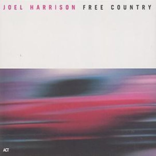 Free Country Harrison Joel, Jones Norah, Caine Uri