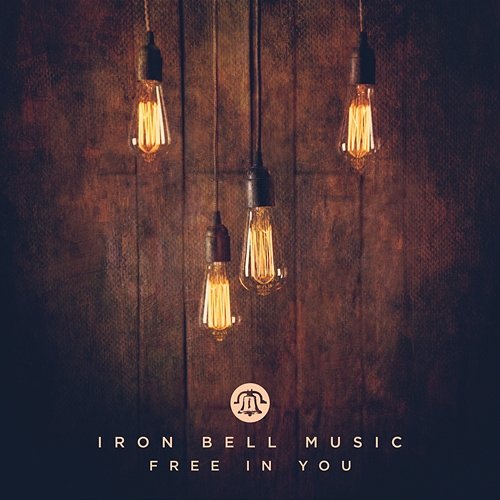 Free in You (feat. Stephen McWhirter) [Live] Iron Bell Music feat. Stephen McWhirter