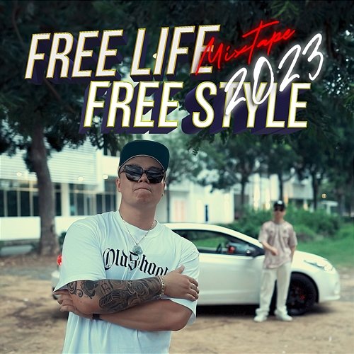 Free Life Free Style - Mixtape 2023 Droppy