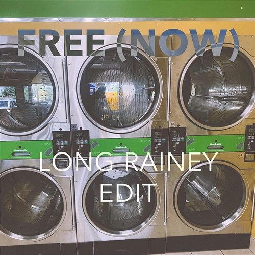 Free (Now) Long Rainey Edit Long Rainey