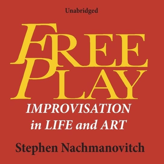 Free Play Nachmanovitch Stephen