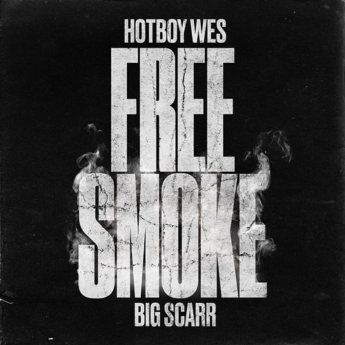 Free Smoke Hotboy Wes feat. Big Scarr
