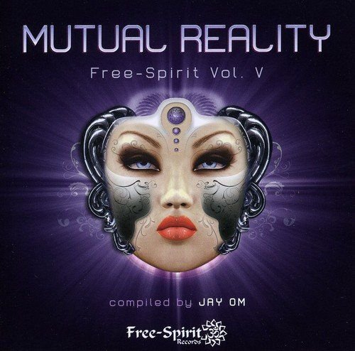 Free Spirit Vol. 5 - Mutual Reality Various Artists