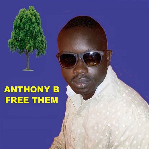 Free Them Anthony B