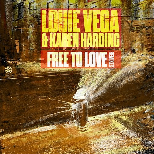 Free To Love Louie Vega & Karen Harding
